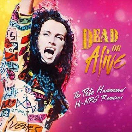 Постер к Dead Or Alive - The Pete Hammond Hi-NRG Remixes (2024)