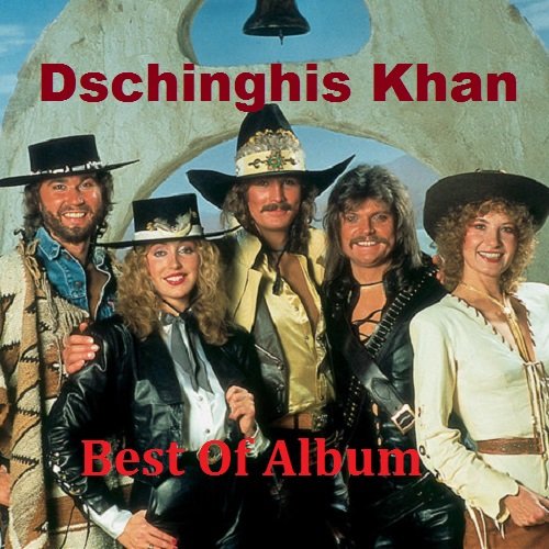 Постер к Dschinghis Khan - Best Of Album (2018)