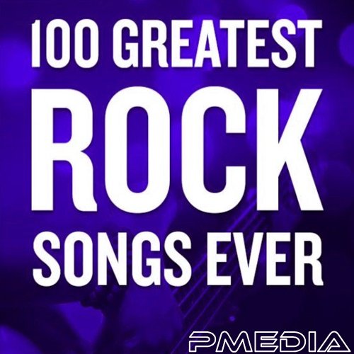 Постер к 100 Greatest Rock Songs Ever (2018)