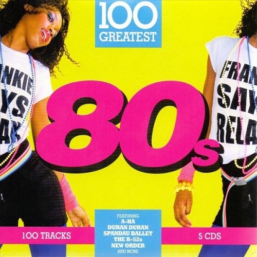 Постер к 100 Greatest 80's. 5CD (2018)