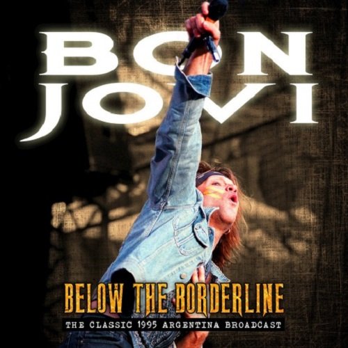 Постер к Bon Jovi – Below The Borderline (2018)