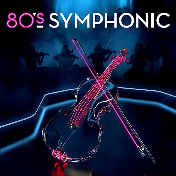 Постер к 80s Symphonic (2018) MP3