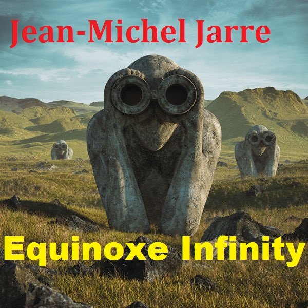 Постер к Jean-Michel Jarre - Equinoxe Infinity (2018)