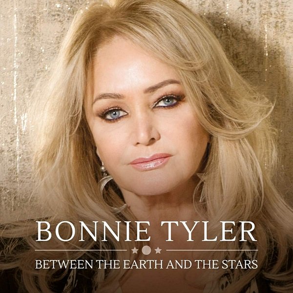 Постер к Bonnie Tyler - Between The Earth And The Stars (2019)