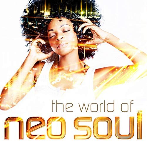 Постер к The World of Neo Soul (2019)