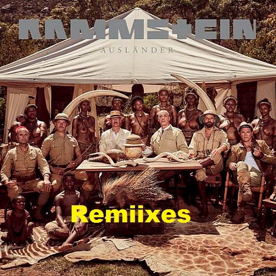 Постер к Rammstein - AUSLANDER [Remiixes] (2019) MP3