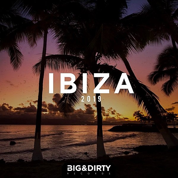 Постер к Big & Dirty Ibiza (2019)