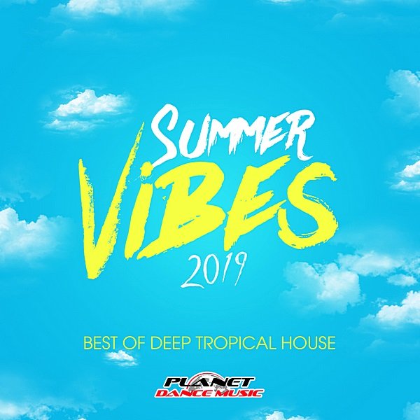 Постер к Summer Vibes 2019: Best Of Deep Tropical House (2019)