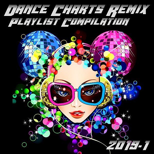 Постер к Dance Charts Remix Playlist Compilation (2019)