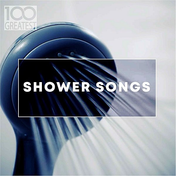 Постер к 100 Greatest Shower Songs (2019)