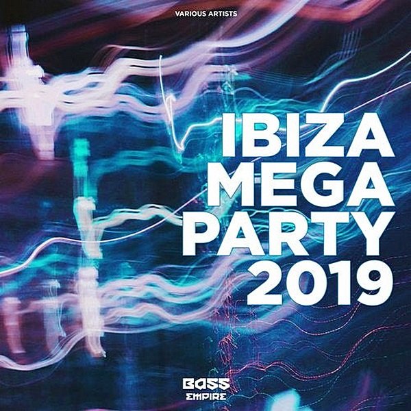 Постер к Ibiza Mega Party 2019. Bass Empire Records (2019)