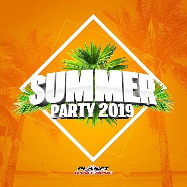 Постер к Summer Party 2019. Planet Dance Music (2019)