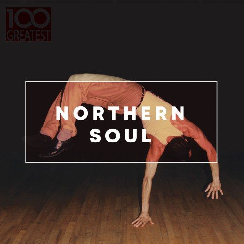 Постер к 100 Greatest Northern Soul (2019)
