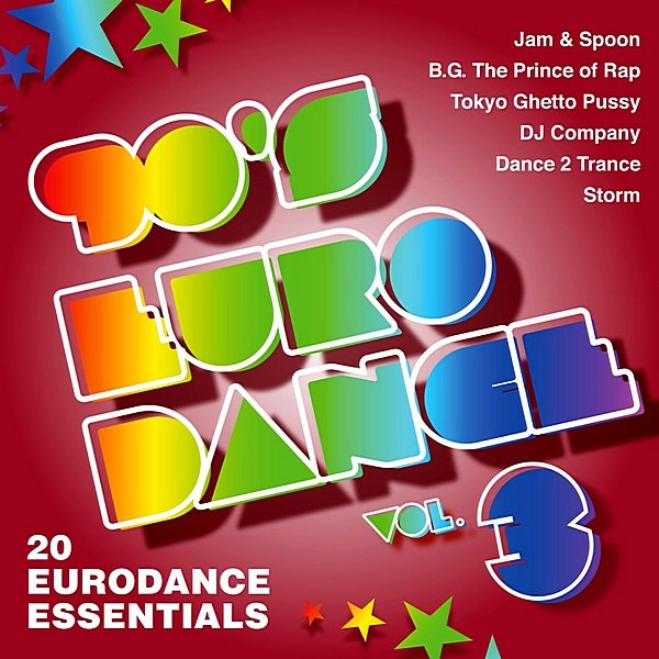 Постер к 90's Eurodance. 20 Eurodance Essentials. Vol.3 (2019)