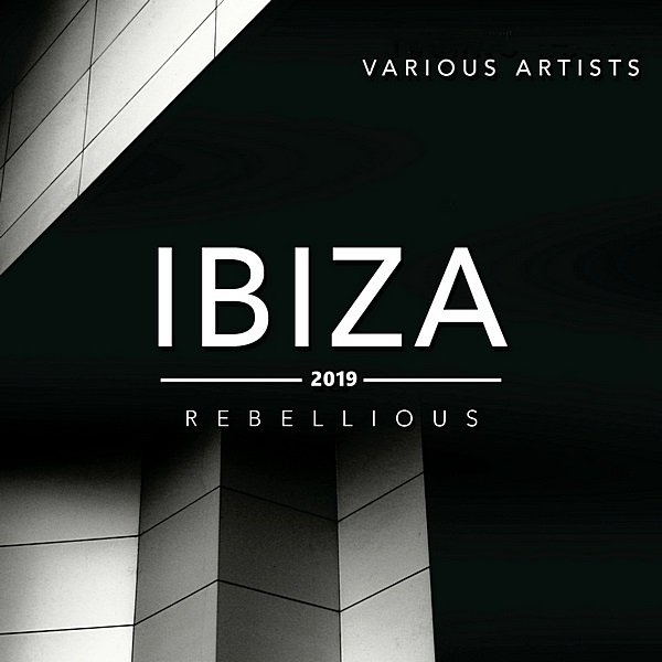 Постер к Ibiza 2019 Rebellious (2019)