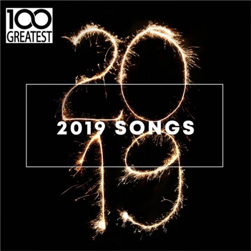 Постер к 100 Greatest 2019 Songs [Best Songs of the Year] (2019)