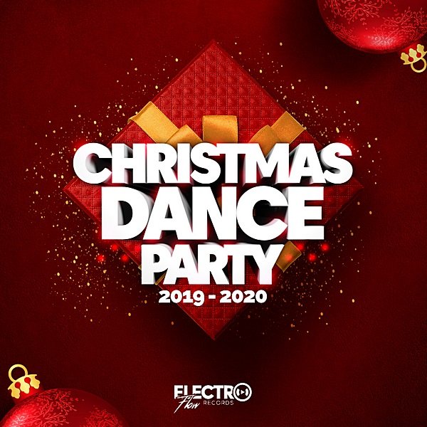 Постер к Christmas Dance Party 2019-2020. Best Of Dance, House & Electro (2019)