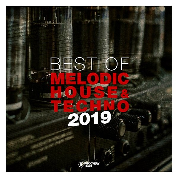 Постер к Best Of Melodic House & Techno (2019)