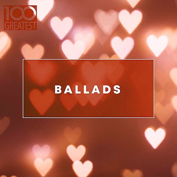 Постер к 100 Greatest Ballads (2019)