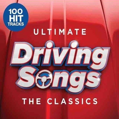 Постер к 100 Hit Tracks Ultimate Driving Songs The Classics (2020)