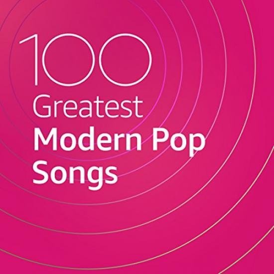 Постер к 100 Greatest Modern Pop Songs (2020)