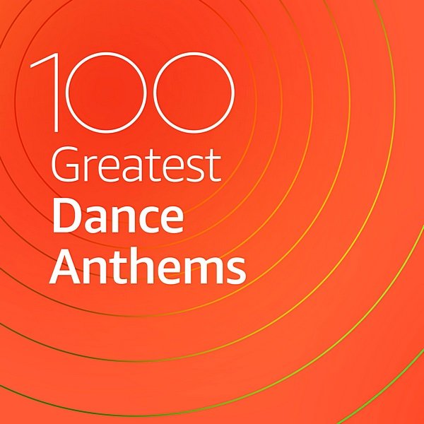 Постер к 100 Greatest Dance Anthems (2020)