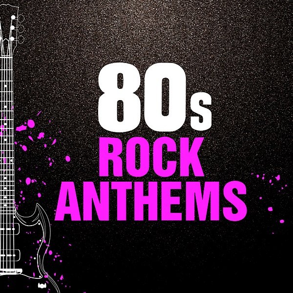 Постер к 80s Rock Anthems (2020)
