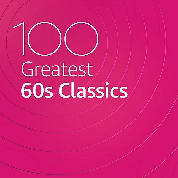 Постер к 100 Greatest 60s Classics (2020)
