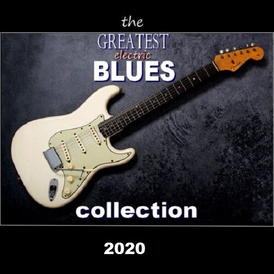 Постер к The Greatest Electric Blues Collection (2020)