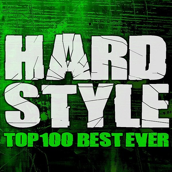 Постер к Hardstyle Top 100 Best Ever (2020)