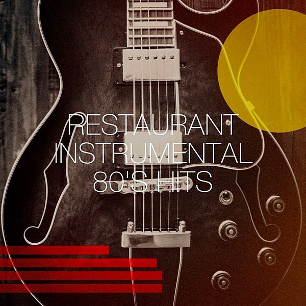 Постер к Restaurant Instrumental 80's Hits (2020)