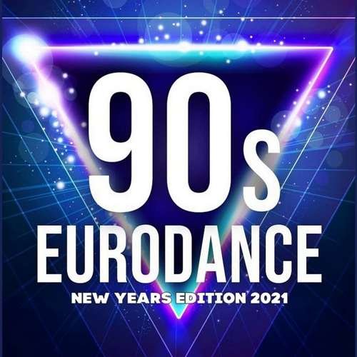 Постер к 90's Best Eurodance: New Years Edition 2021 (2020)