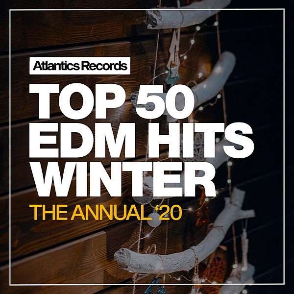 Постер к Top 50 EDM Hits Winter (2020)