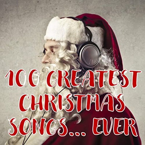 Постер к 100 Greatest Christmas Songs... Ever (2020)