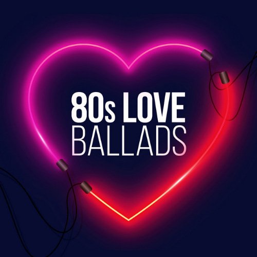 Постер к 80s Love Ballads (2021)