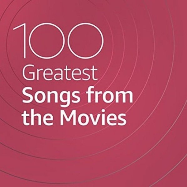Постер к 100 Greatest Songs from the Movies (2021)