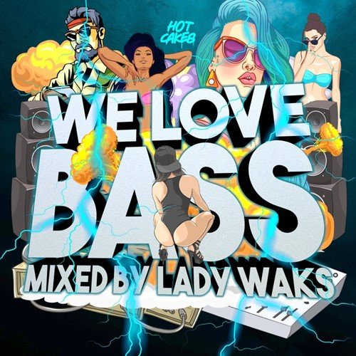Постер к We Love Bass. Mixed by Lady Waks (2021)