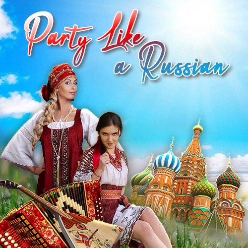 Постер к Party Like a Russian (2021)