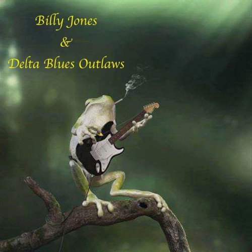 Постер к Billy Jones - Billy Jones & Delta Blues Outlaws (2021)