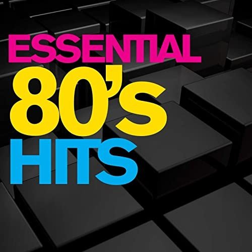 Постер к Essential 80's Hits (2021)