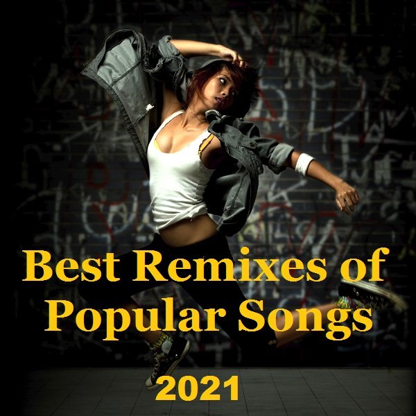 Постер к Best Remixes of Popular Songs (2021)