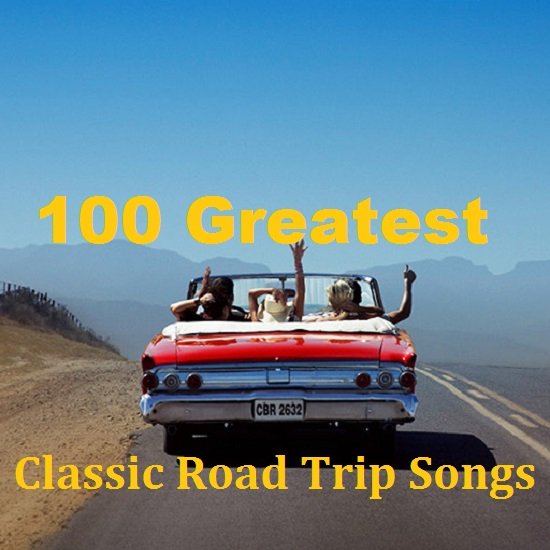 Постер к 100 Greatest Classic Road Trip Songs (2021)