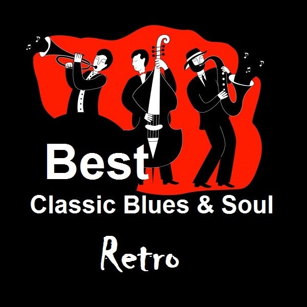 Постер к Best Classic Blues & Soul (2021)