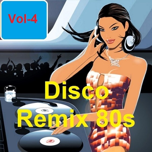 Постер к Disco Remix 80s Vol-4 (2021)