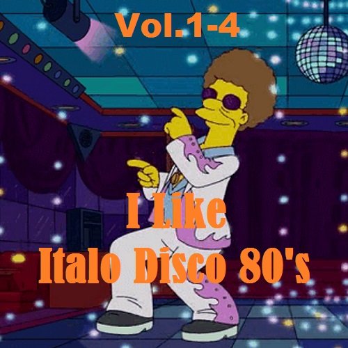 Постер к I Like Italo Disco 80's Vol.1-4 (2012)