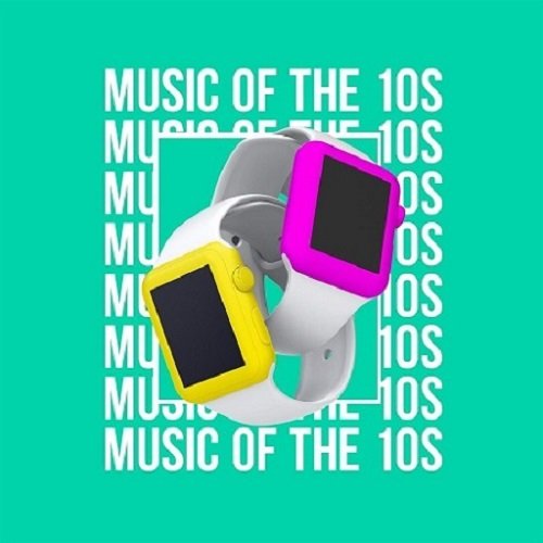 Постер к Music of the 10s (2021)