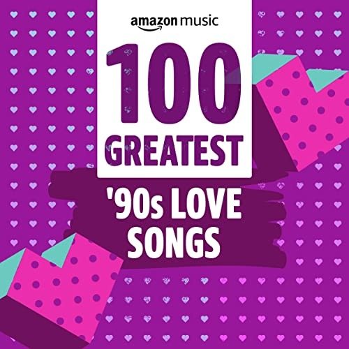 Постер к 100 Greatest '90s Love Songs (2021)
