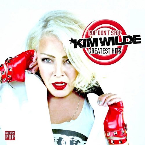 Постер к Kim Wilde - Pop Don't Stop: Greatest Hits (2021)