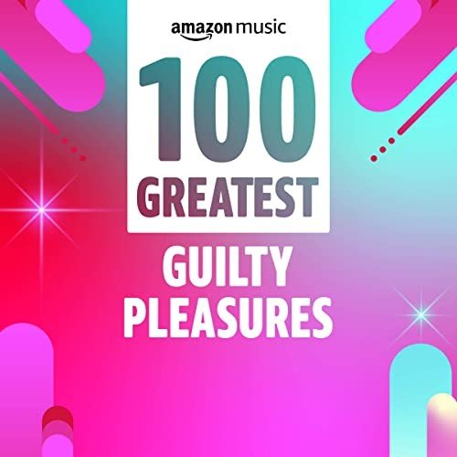 Постер к 100 Greatest Guilty Pleasures (2021)