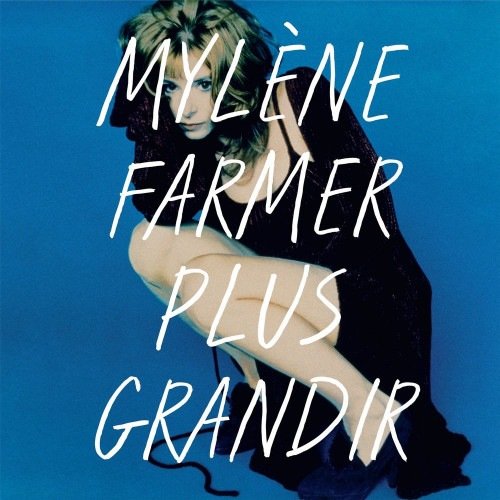 Постер к Mylene Farmer - Plus Grandir: Best Of 1986-1996 (Remastered) (2021)
